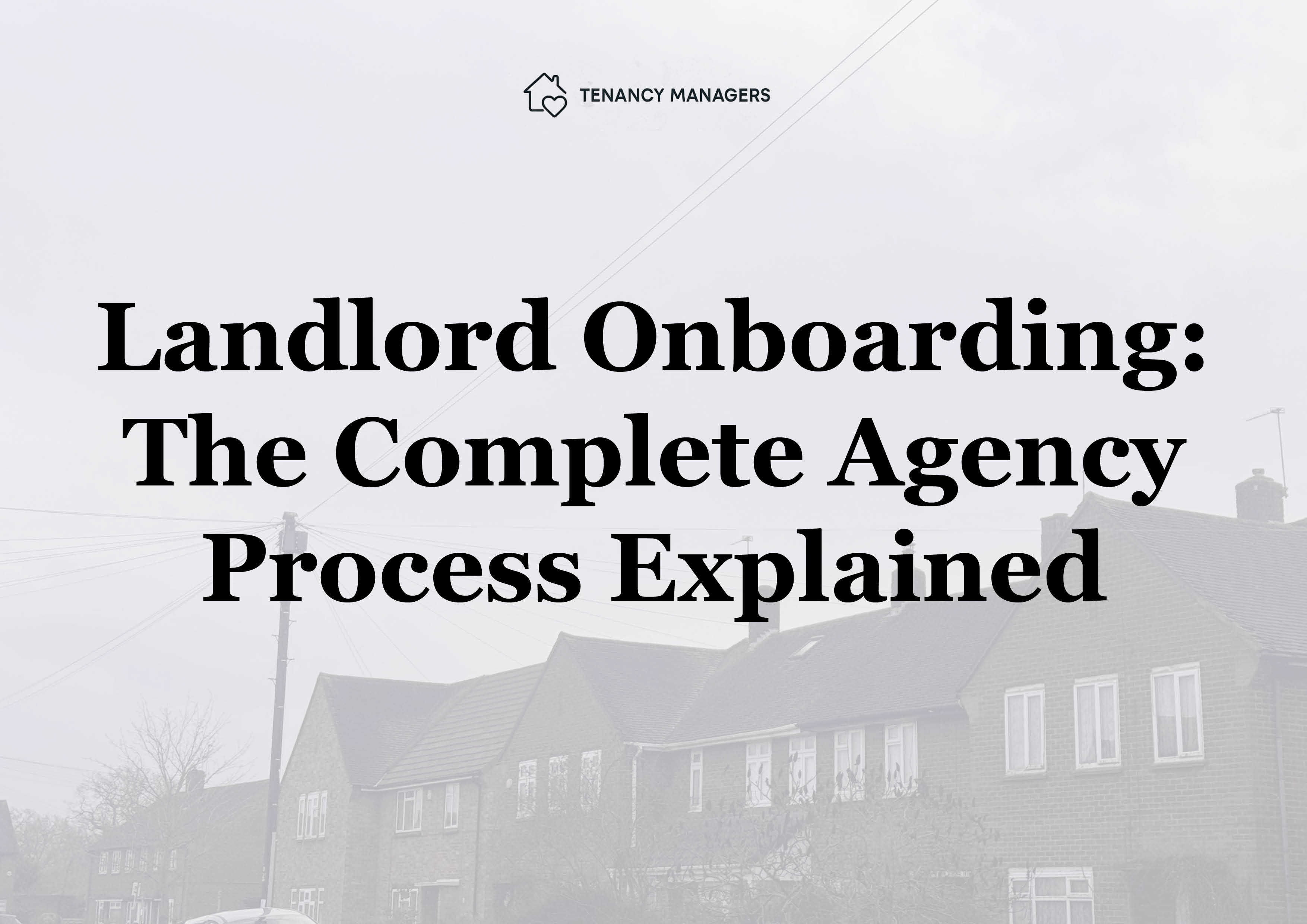 Landlord Onboarding: The Complete Agency Process Explained